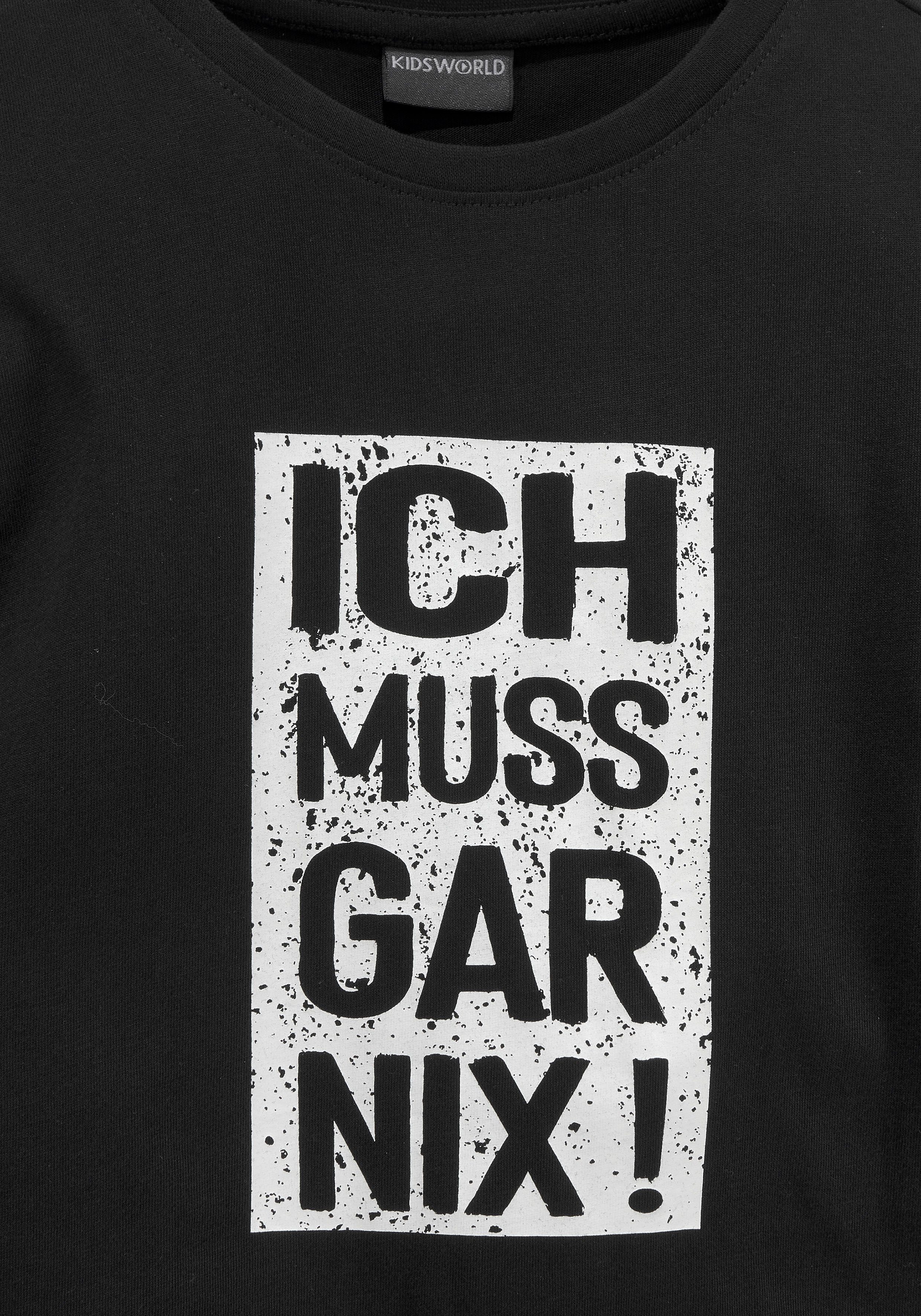 KIDSWORLD Shirt met lange mouwen Ich muss gar nix! Lange mouwen, basic pasvorm, bedrukt, ronde hals