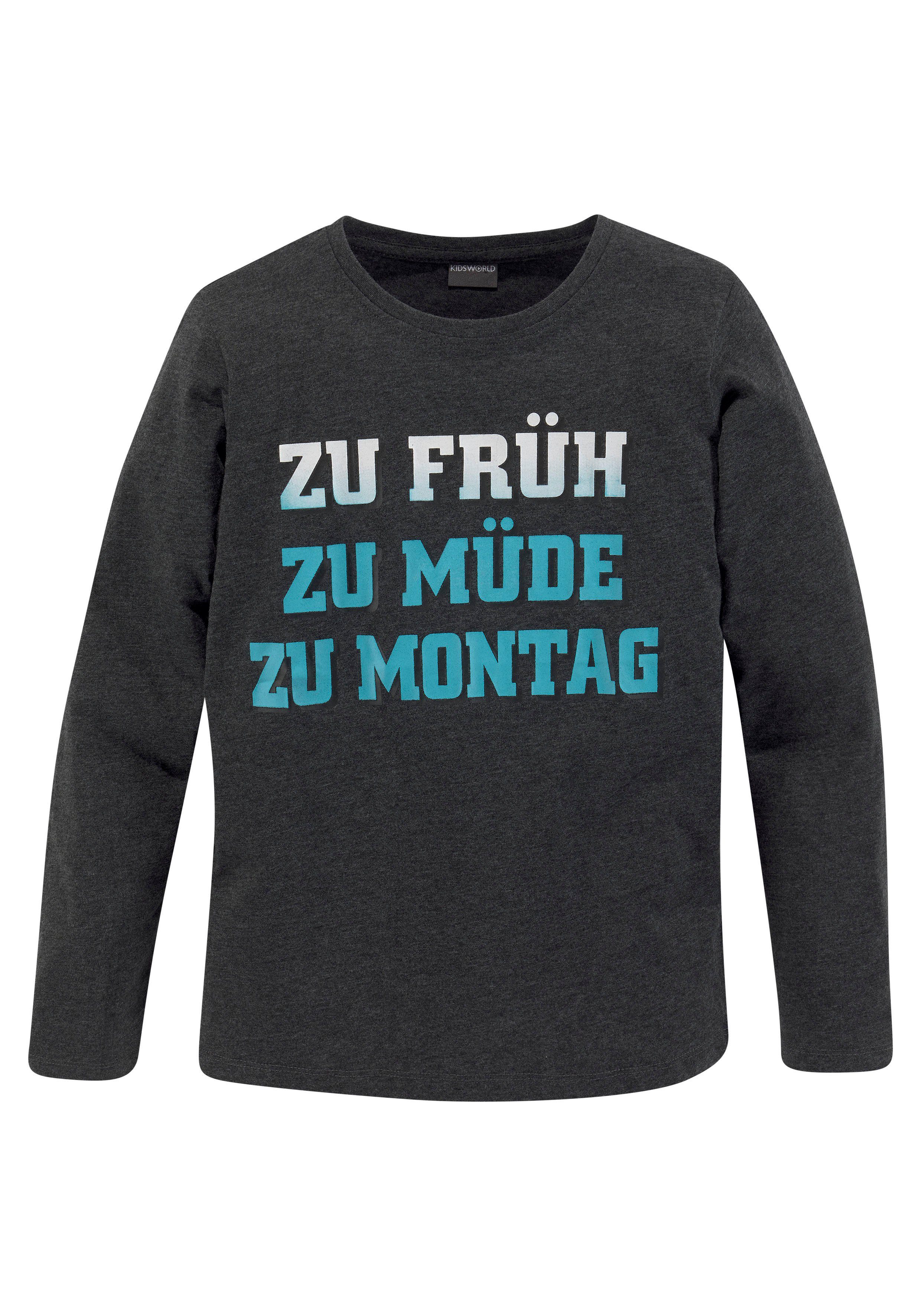 KIDSWORLD Shirt met lange mouwen ZU FRÜH, ZU MÜDE, ZU MONTAG Lange mouwen, basic pasvorm, met stijlvolle print, ronde hals