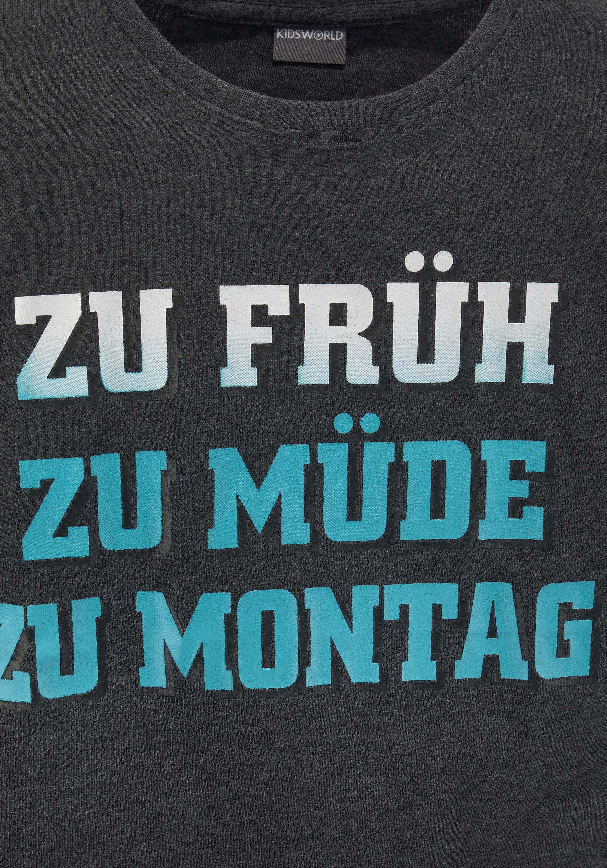 KIDSWORLD Shirt met lange mouwen ZU FRÜH, ZU MÜDE, ZU MONTAG Lange mouwen, basic pasvorm, met stijlvolle print, ronde hals
