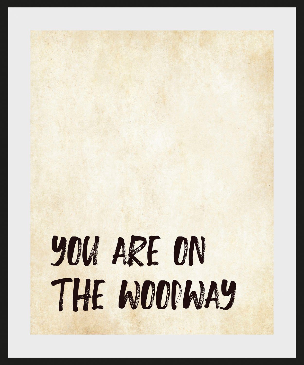 queence Wanddecoratie YOU ARE ON THE WOODWAY (1 stuk)